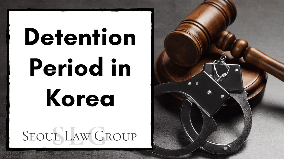 Detention Period in Korea