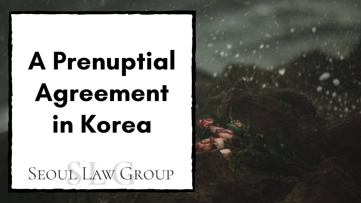 A prenuptial Agreement in Korea