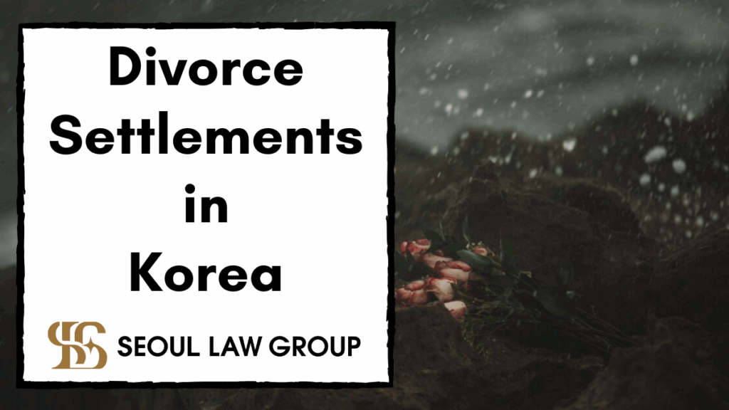 Divorce Settlements in Korea
